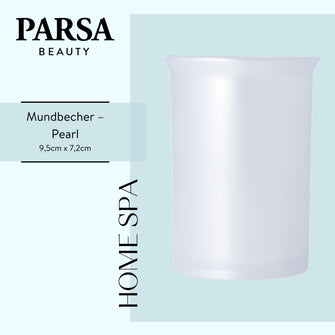 PARSA Beauty ESSENTIAL Mundbecher Pearl – elegant & praktisch